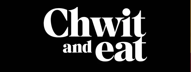 Chwit' & Eat